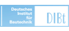 Deutsches Institut für Bautechnik (DIBt)