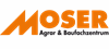 Moser Agrar & Baufachzentrum